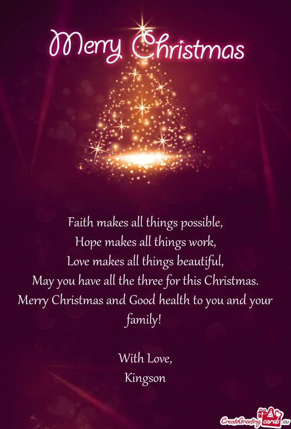 Merry Christmas and Good health to you and your family!  With Love