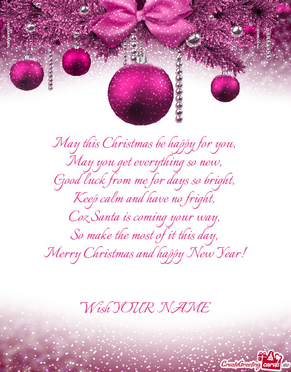 Merry Christmas and happy New Year!  Wish YOUR NAME