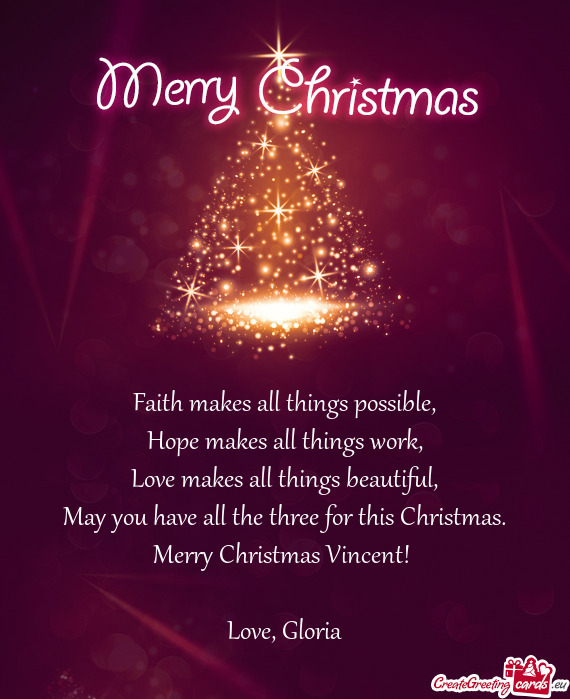 Merry Christmas Vincent! 
 
 Love