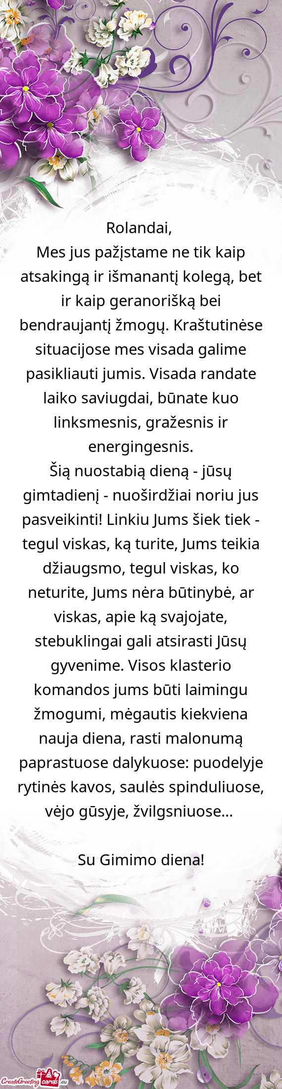 Mes jus pažįstame ne tik kaip atsakingą ir išmanantį kolegą, bet ir kaip geranorišką bei ben