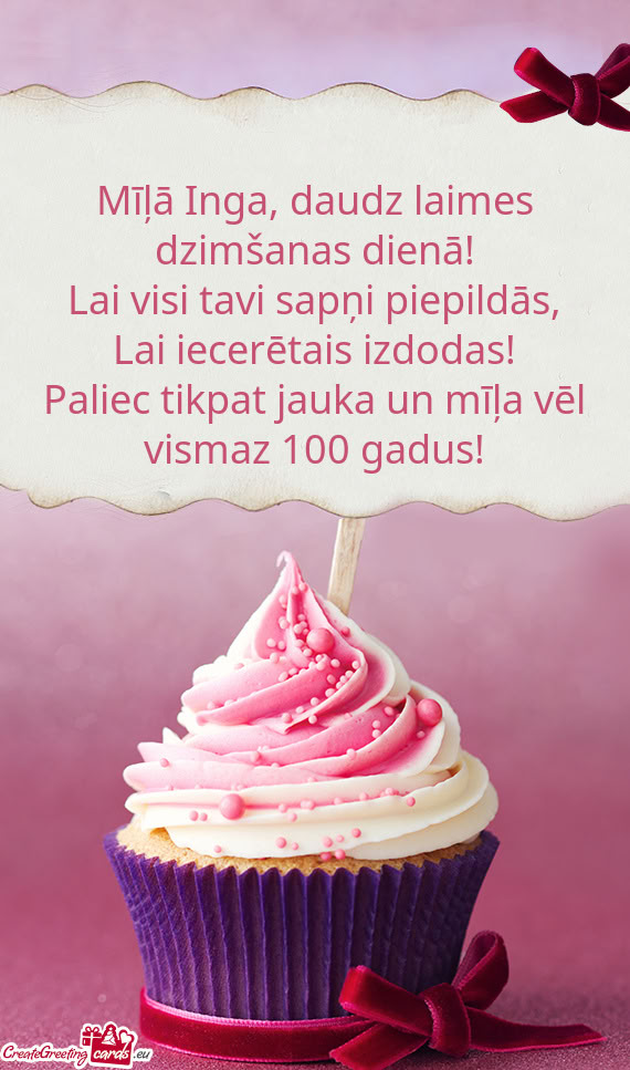 Mīļā Inga, daudz laimes dzimšanas dienā