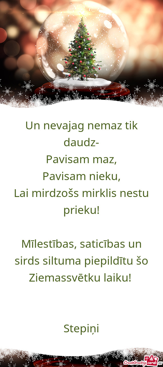 Mīlestības, saticības un sirds siltuma piepildītu šo Ziemassvētku laiku