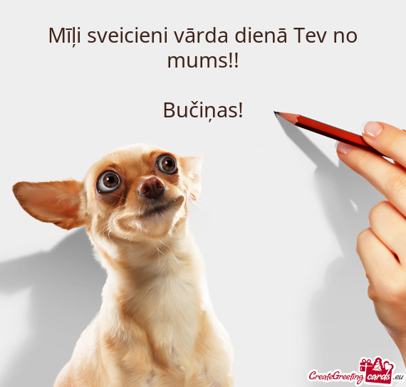 Mīļi sveicieni vārda dienā Tev no mums