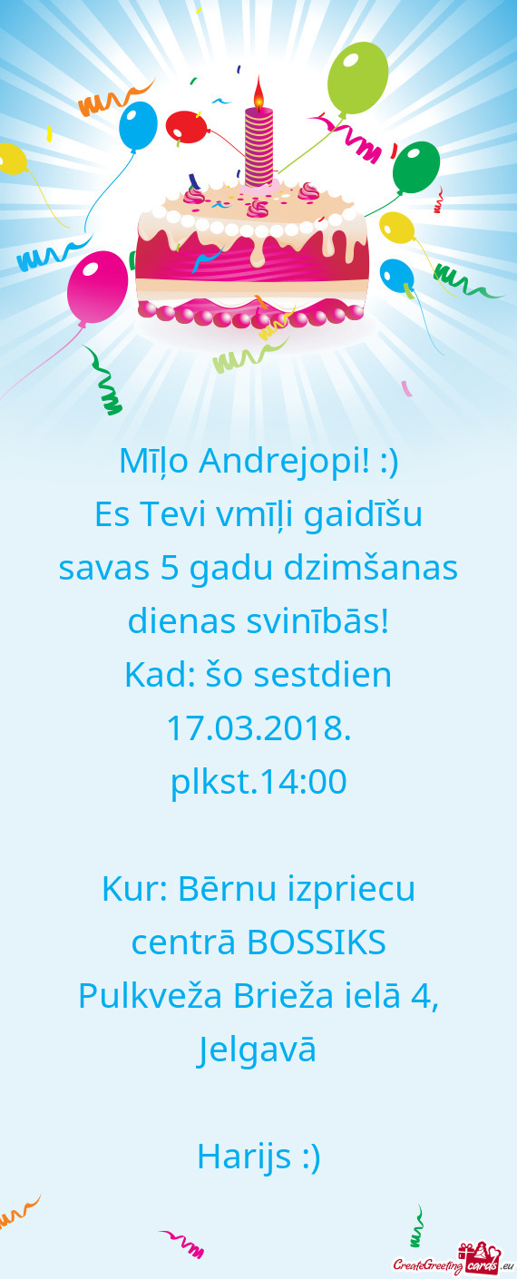 Mīļo Andrejopi! :)