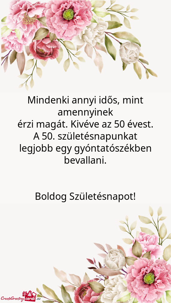 Mindenki annyi idős, mint amennyinek