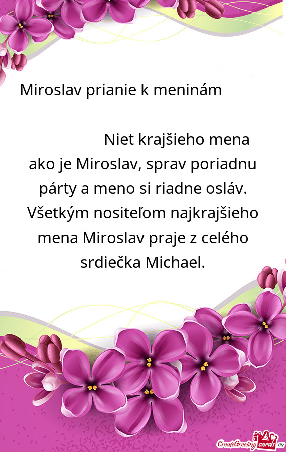 Miroslav prianie k meninám        Niet krajšieho mena ako je Miroslav, sprav