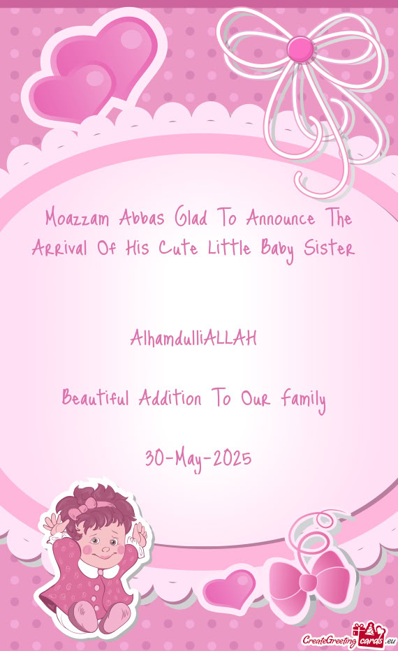 Moazzam Abbas Glad To Announce The Arrival Of His Cute Little Baby Sister
