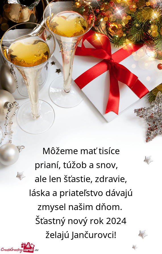 Môžeme mať tisíce prianí, túžob a snov,  ale len šťastie, zdravie, láska a priateľstvo