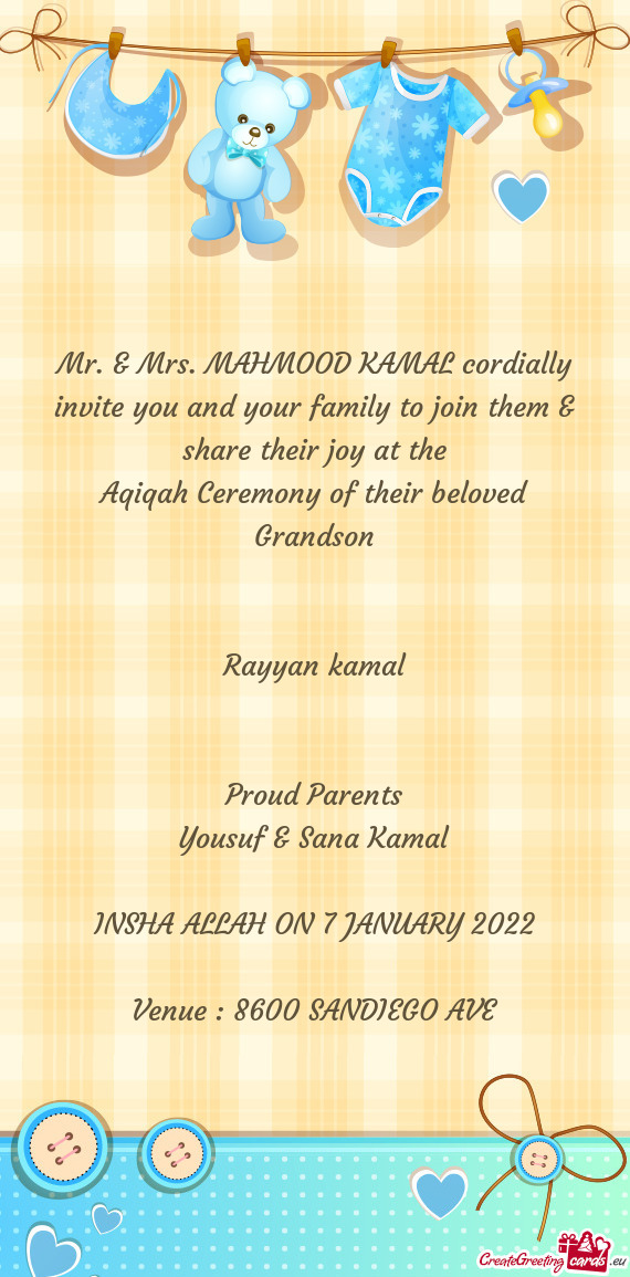 Mr. & Mrs. MAHMOOD KAMAL cordially invite you and your family to join them & share their joy at the