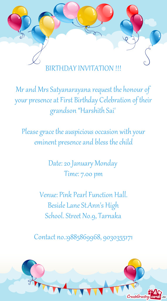 Mr and Mrs Satyanarayana request the honour of your presence at First Birthday Celebration of their