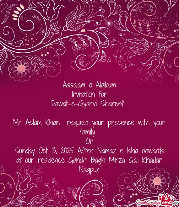 Mr Aslam Khan request your presence with your family