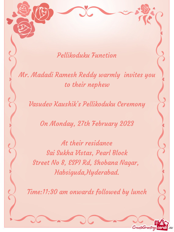 Mr. Madadi Ramesh Reddy warmly invites you to their nephew