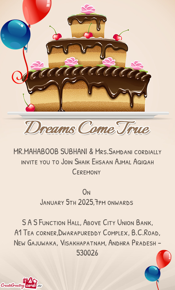 MR.MAHABOOB SUBHANI & Mrs.Samdani cordially invite you to Join Shaik Ehsaan Ajmal Aqiqah Ceremony