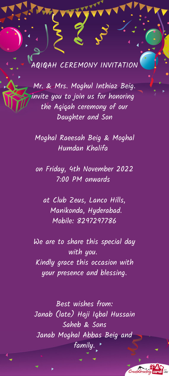 Mr. & Mrs. Moghul Inthiaz Beig. invite you to join us for honoring