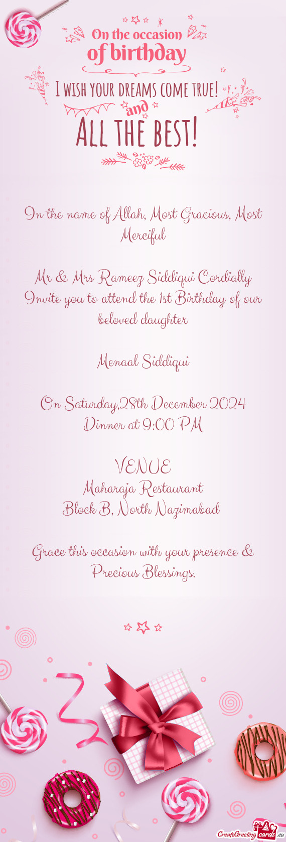 Mr & Mrs Rameez Siddiqui Cordially Invite you to attend the 1st Birthday of our beloved daughter