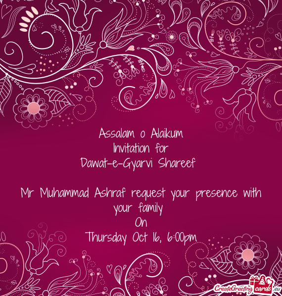 Mr Muhammad Ashraf request your presence with your family