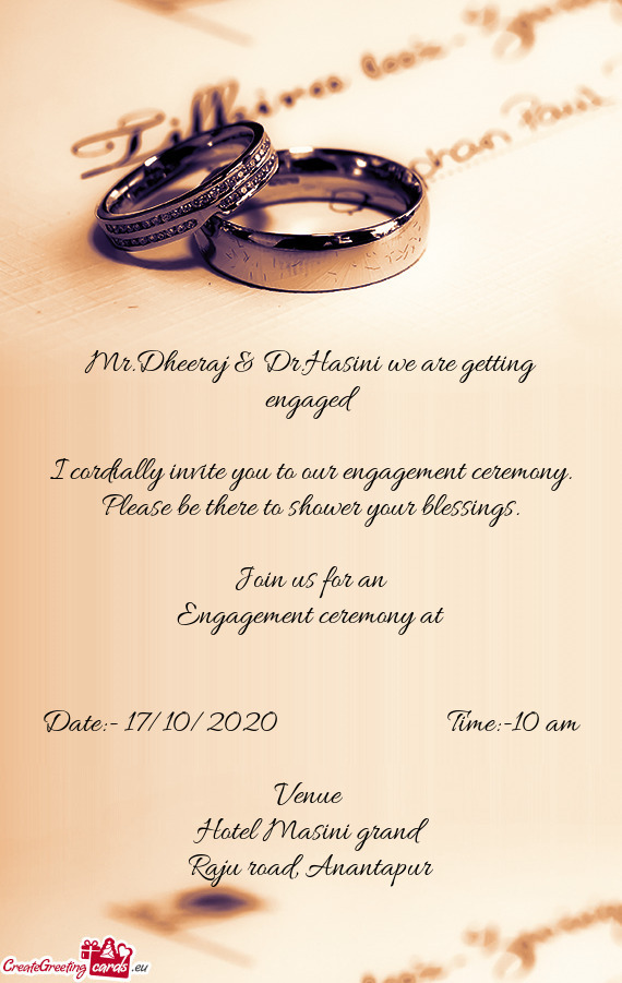 Mr.Dheeraj & Dr.Hasini we are getting engaged