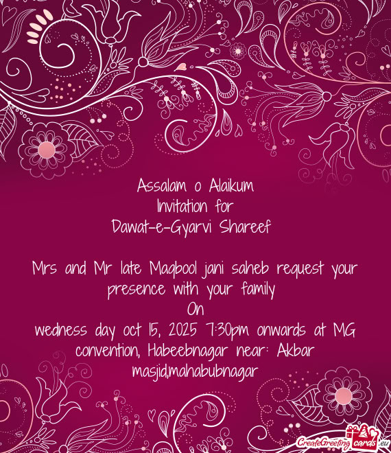 Mrs and Mr late Maqbool jani saheb request your presence with your family