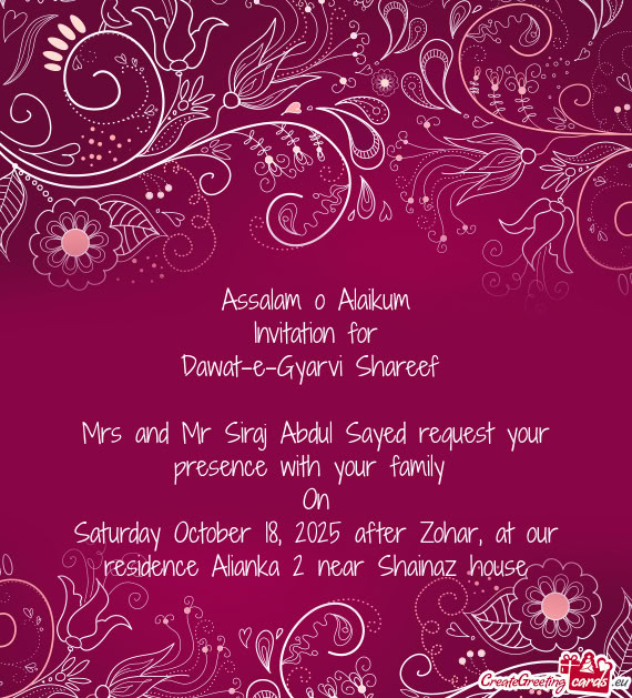 Mrs and Mr Siraj Abdul Sayed request your presence with your family