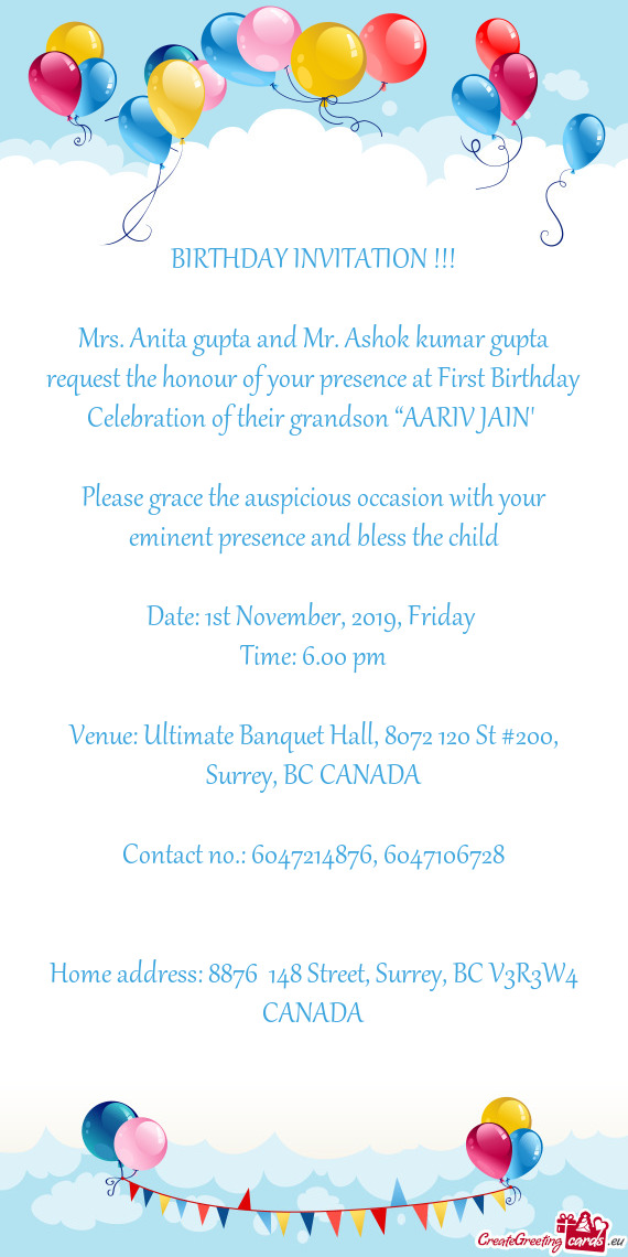 Mrs. Anita gupta and Mr. Ashok kumar gupta request the honour of your presence at First Birthday Cel