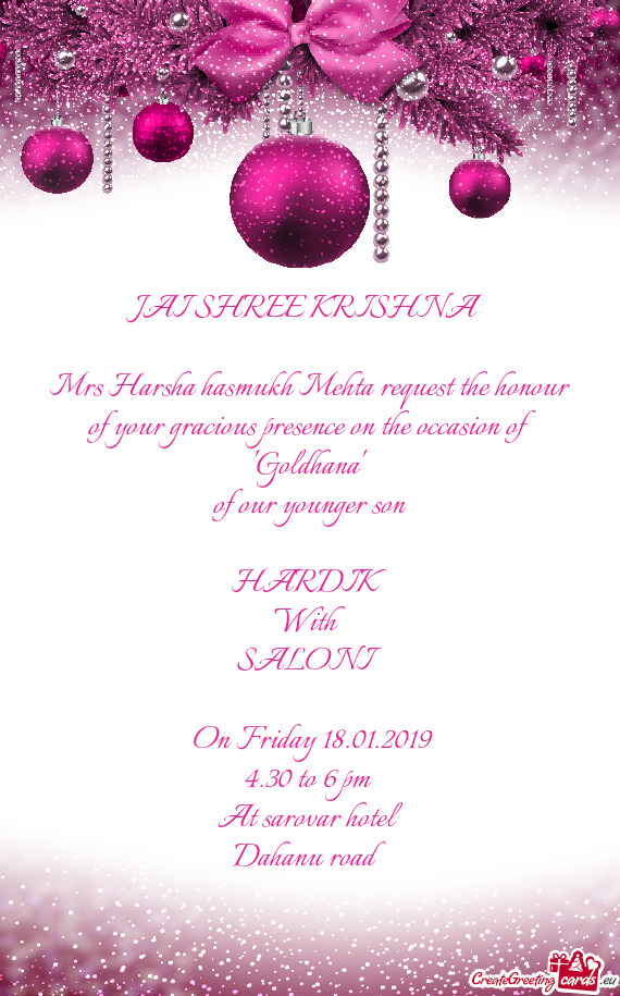 Mrs Harsha hasmukh Mehta request the honour of your gracious presence on the occasion of