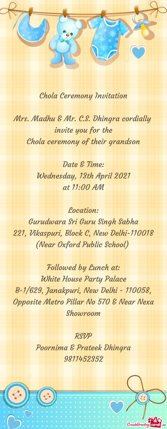 Mrs. Madhu & Mr. C.S. Dhingra cordially invite you for the