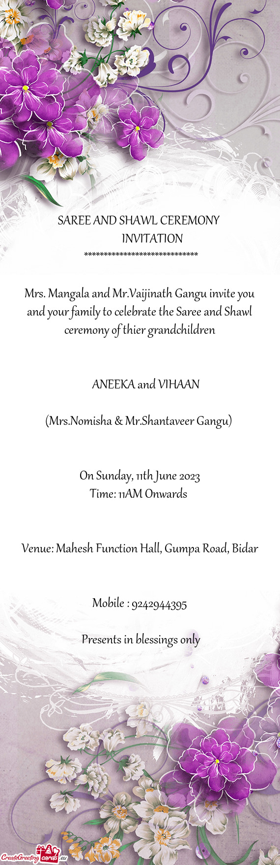 Mrs. Mangala and Mr.Vaijinath Gangu invite you and your family to celebrate the Saree and Shawl cere