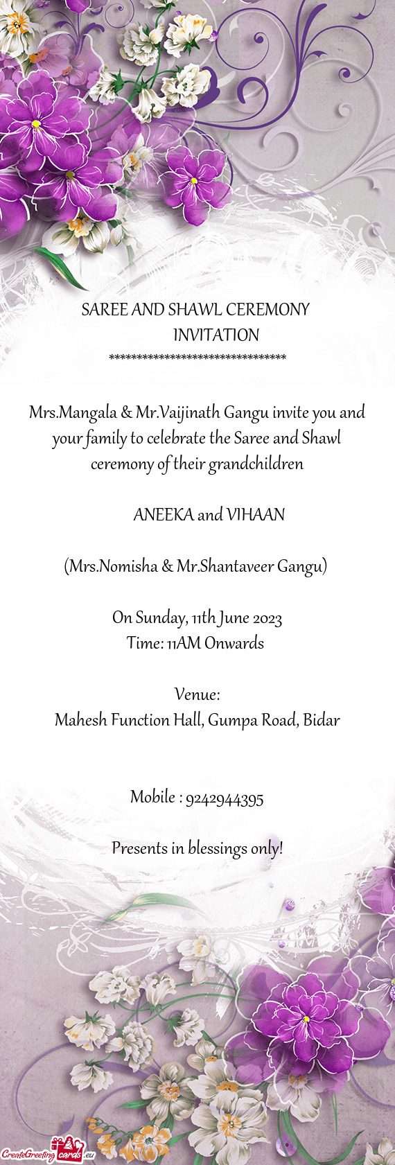 Mrs.Mangala & Mr.Vaijinath Gangu invite you and your family to celebrate the Saree and Shawl ceremon