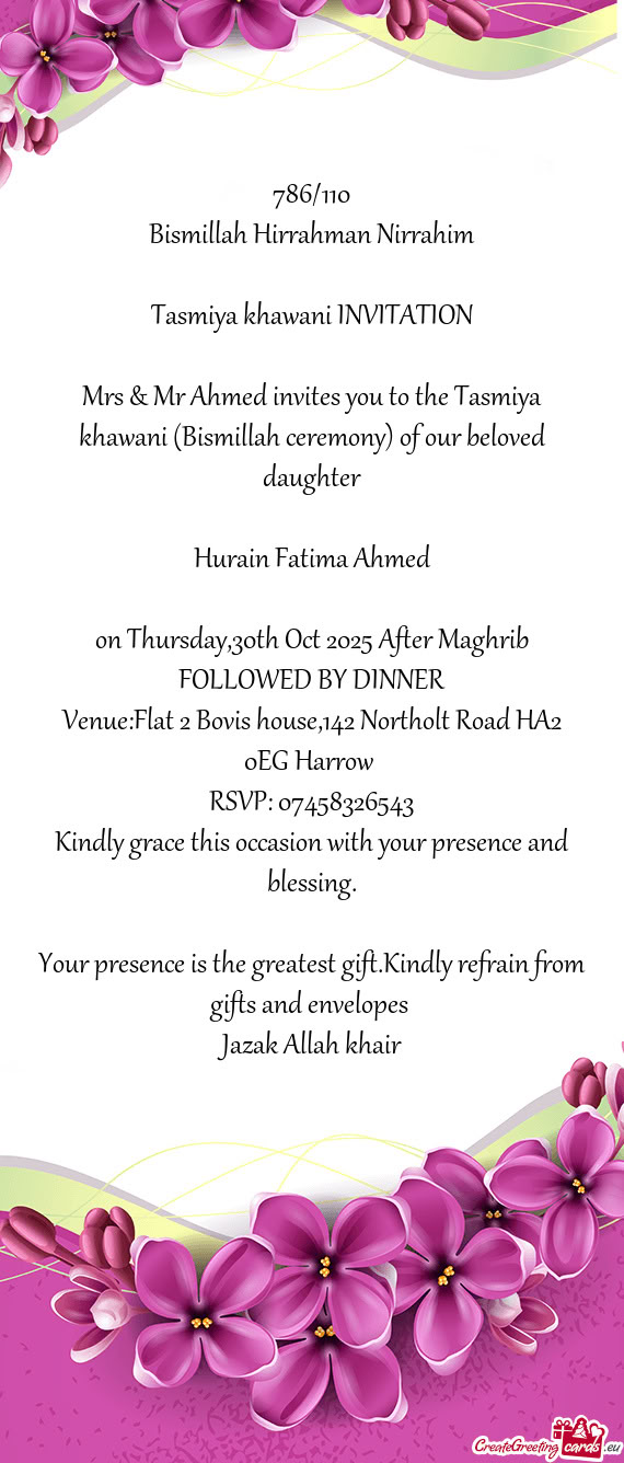 Mrs & Mr Ahmed invites you to the Tasmiya khawani (Bismillah ceremony) of our beloved daughter