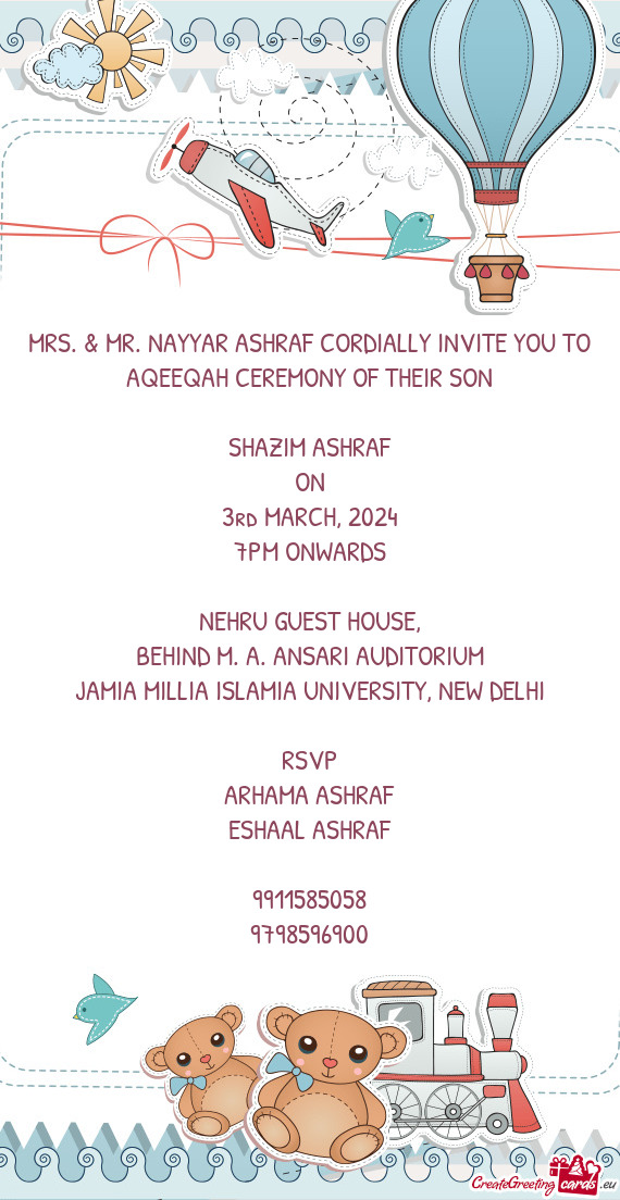 MRS. & MR. NAYYAR ASHRAF CORDIALLY INVITE YOU TO AQEEQAH CEREMONY OF THEIR SON