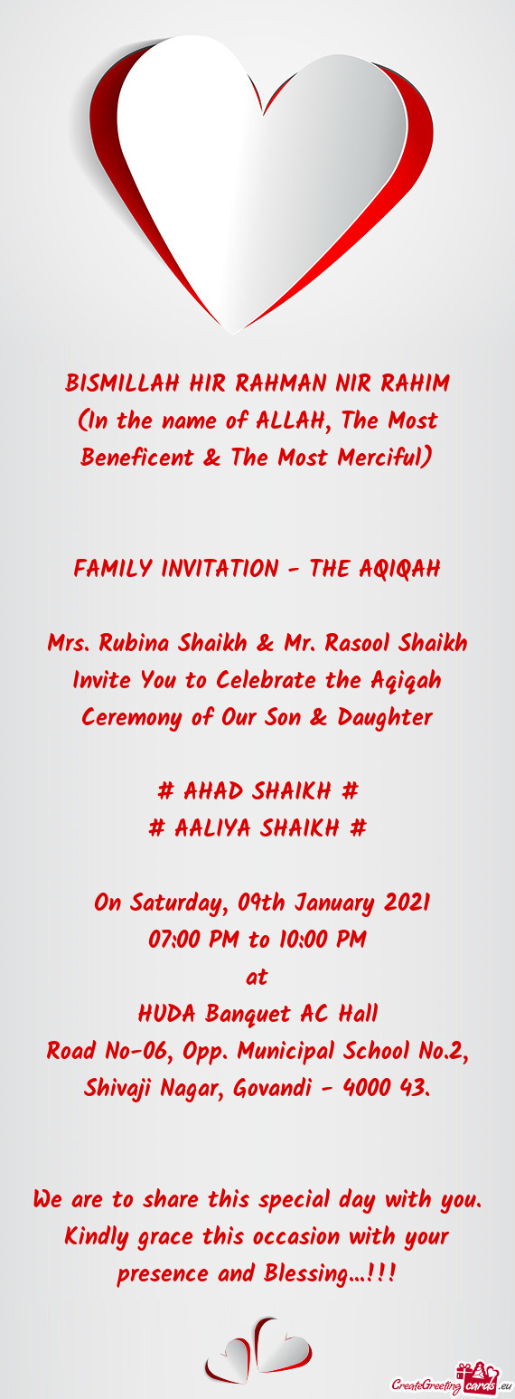 Mrs. Rubina Shaikh & Mr. Rasool Shaikh Invite You to Celebrate the Aqiqah Ceremony of Our Son & Daug