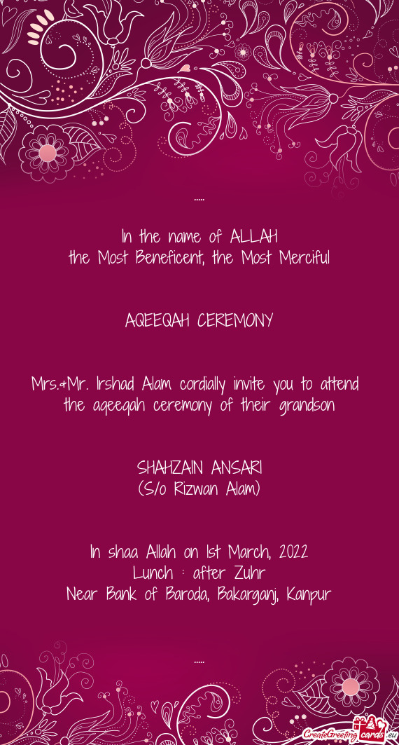 Mrs.&Mr. Irshad Alam cordially invite you to attend