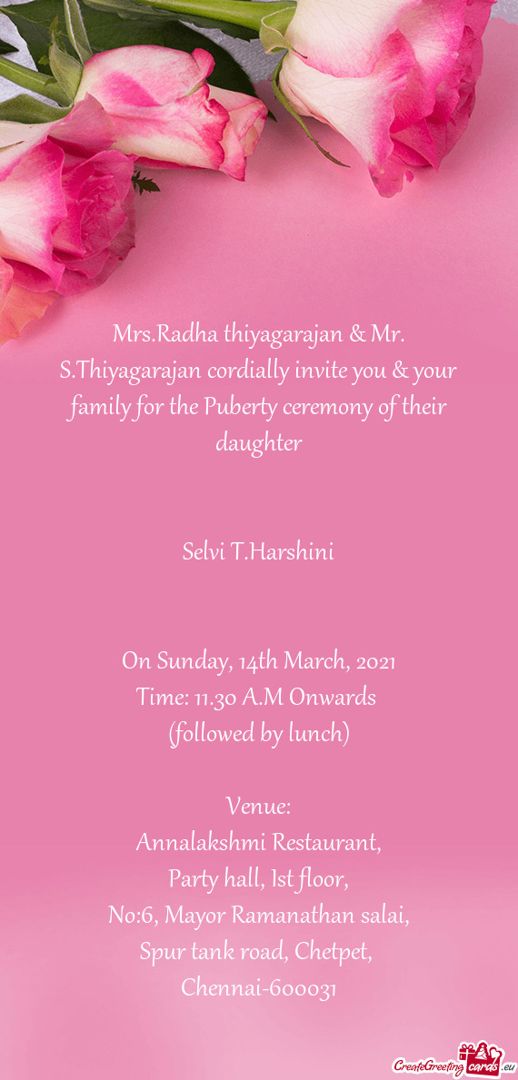 Mrs.Radha thiyagarajan & Mr. S.Thiyagarajan cordially invite you & your family for the Puberty cerem