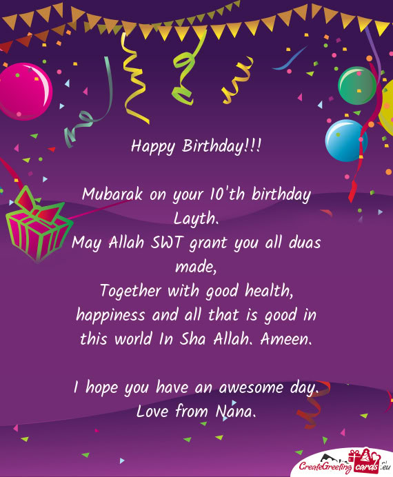 Mubarak on your 10'th birthday Layth