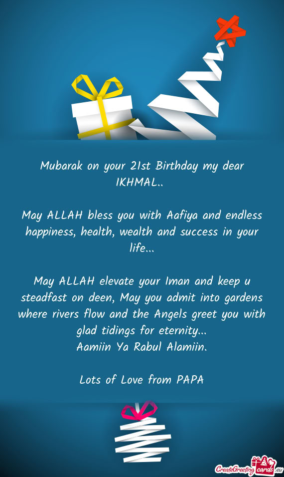 Mubarak on your 21st Birthday my dear IKHMAL