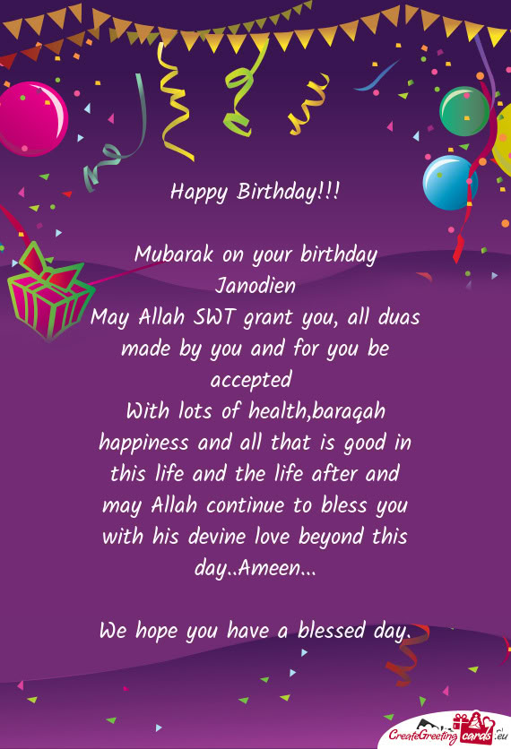 Mubarak on your birthday Janodien