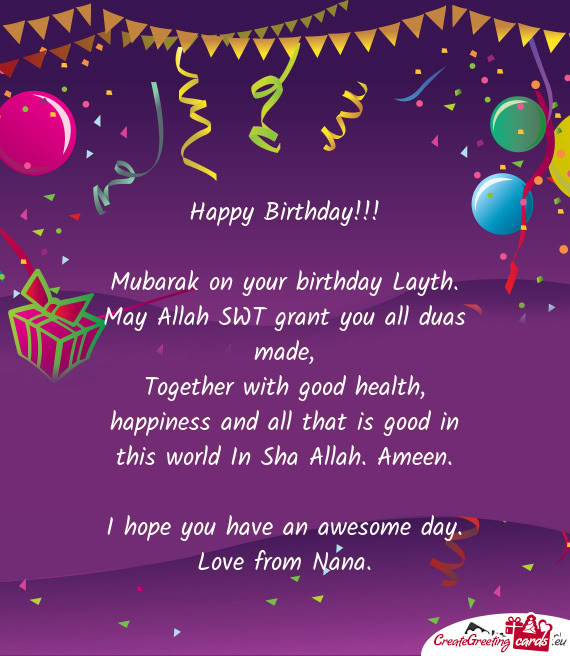 Mubarak on your birthday Layth