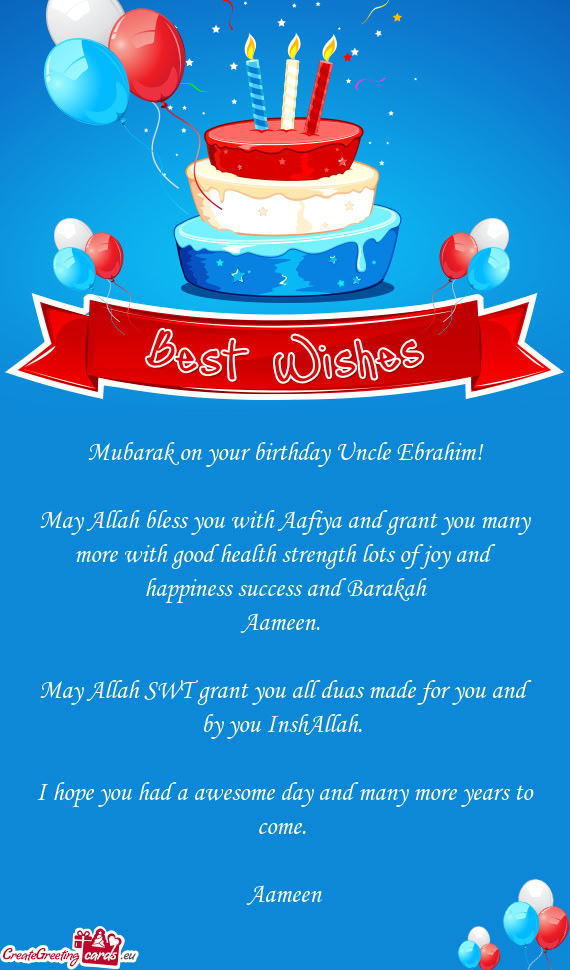 Mubarak on your birthday Uncle Ebrahim