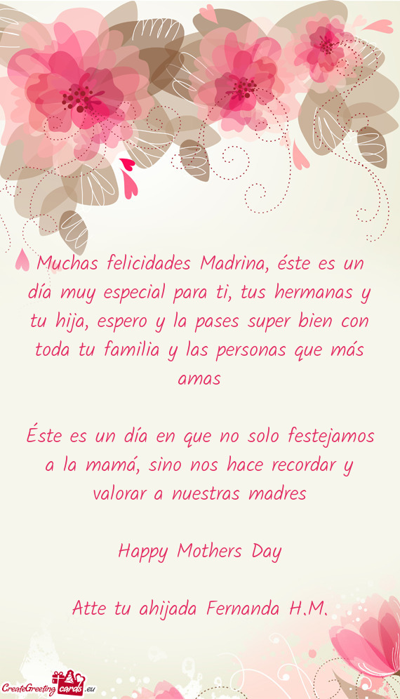 Muchas felicidades Madrina, éste es un día muy especial para ti, tus hermanas y tu hija, espero y