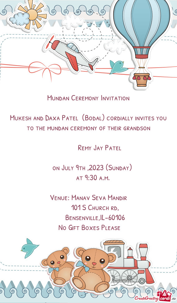 Mukesh and Daxa Patel (Bodal) cordially invites you to the mundan ceremony of their grandson