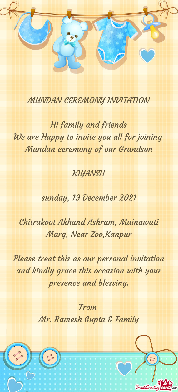 MUNDAN CEREMONY INVITATION    Hi family and friends  We