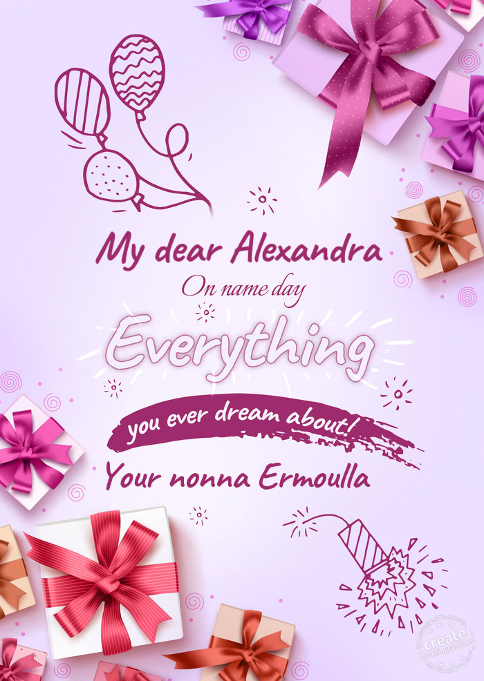 My dear Alexandra Your nonna Ermoulla