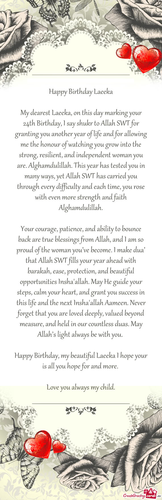 My dearest Laeeka, on this day marking your 24th Birthday, I say shukr to Allah SWT for granting you