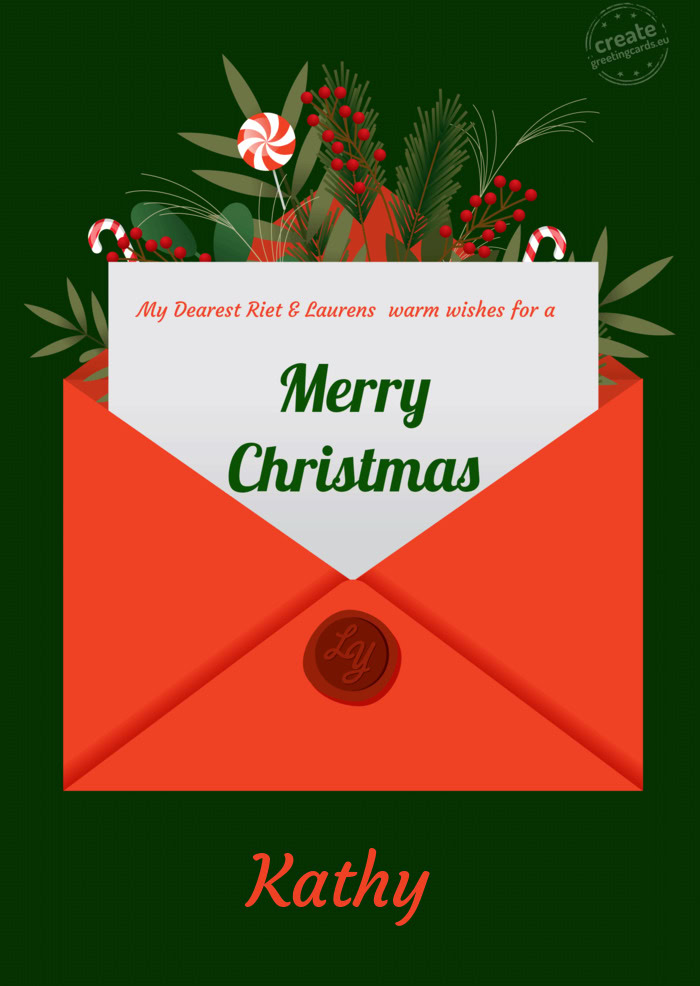 My Dearest Riet & Laurens warm wishes for a Kathy