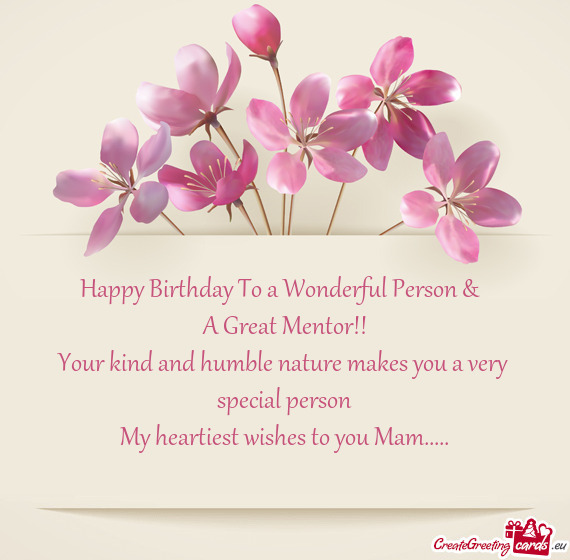 My heartiest wishes to you Mam