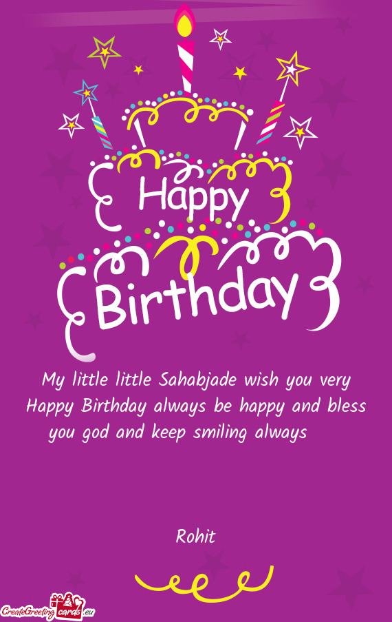 My little little Sahabjade wish you very Happy Birthday always be happy and bless you god and keep s