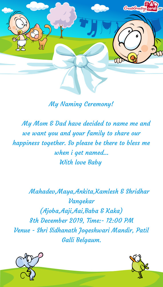 My Naming Ceremony!         My Mom & Dad have decided to