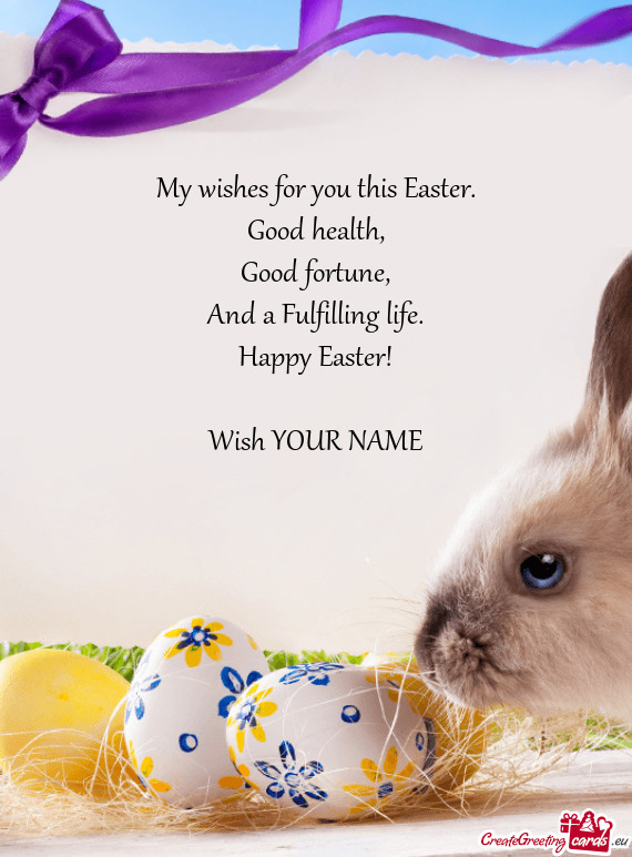 My wishes for you this Easter