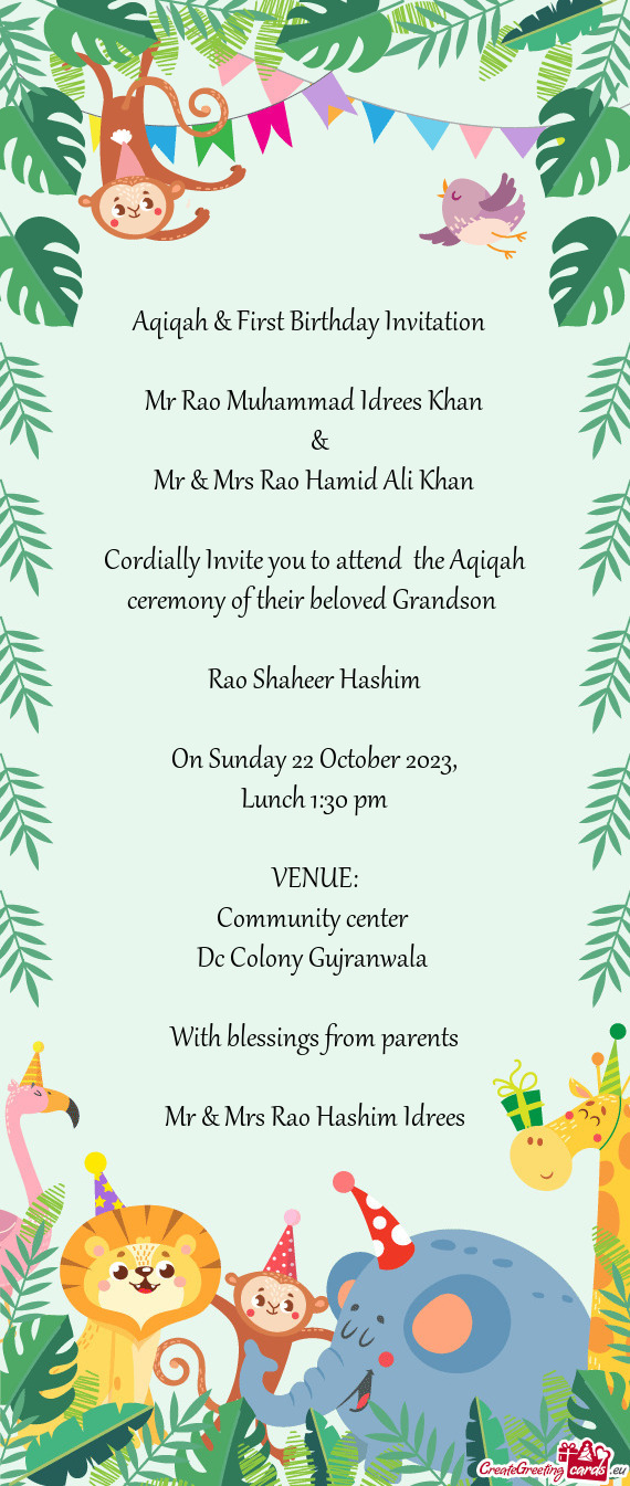 N Cordially Invite you to attend the Aqiqah ceremony of their beloved Grandson  Rao Shaheer H