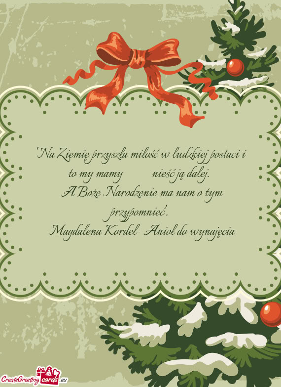 "Na Ziemię przyszła miłość w ludzkiej postaci i to my mamy   nieść ją dalej